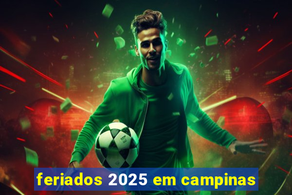 feriados 2025 em campinas